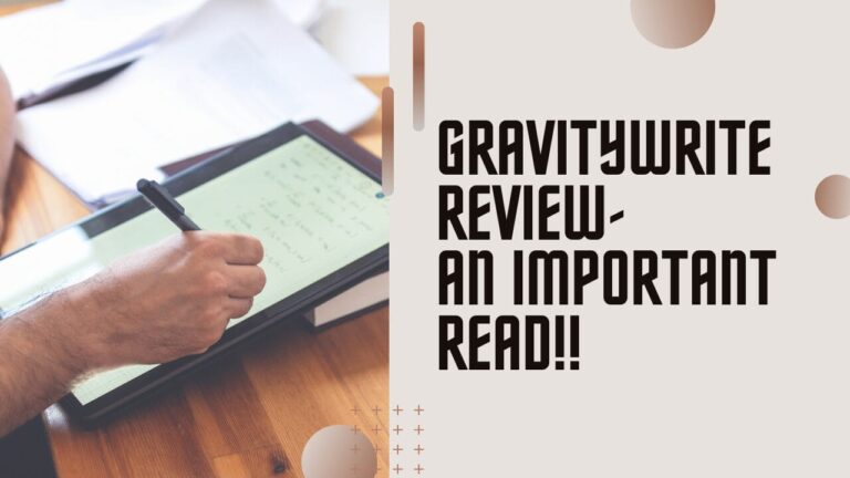 GravityWrite Review- An Important Read!! (December 2025)