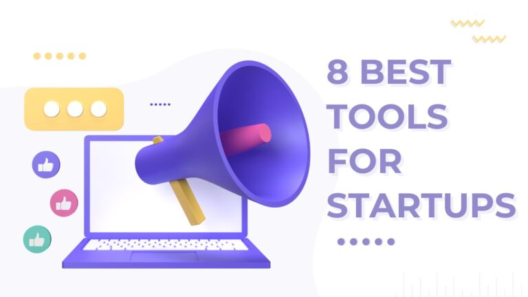 8 Best Tools for Startups 2025